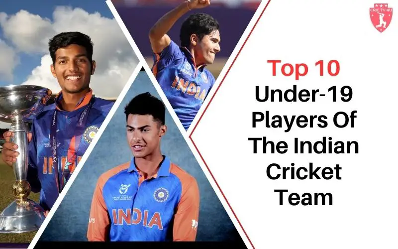 Top 10 Under 19 Players Of The Indian Cricket Team