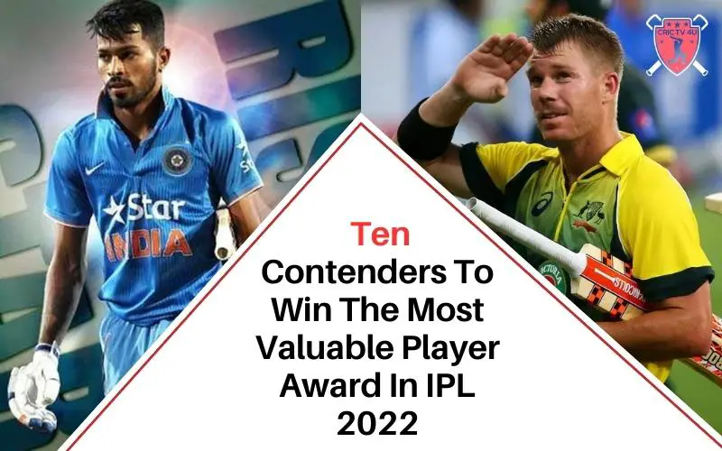 Ten Contenders To Win The Most Valuable Player Award In Ipl 2022