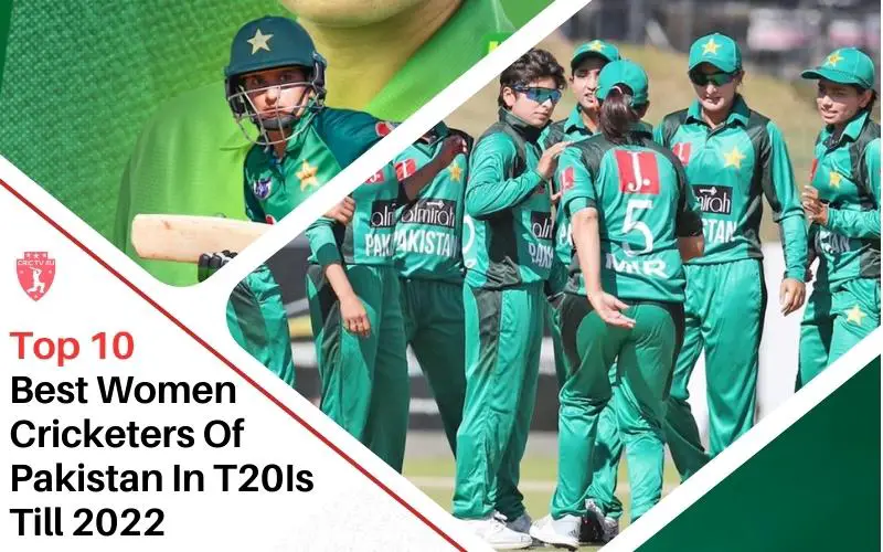 Top 10 Best Women Cricketers Of Pakistan In T20is Till 2022