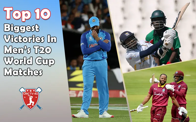 Top 10 biggest victories in mens t20 world cup matches