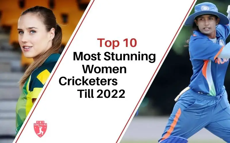 Top 10 Most Stunning Women Cricketers Till 2022