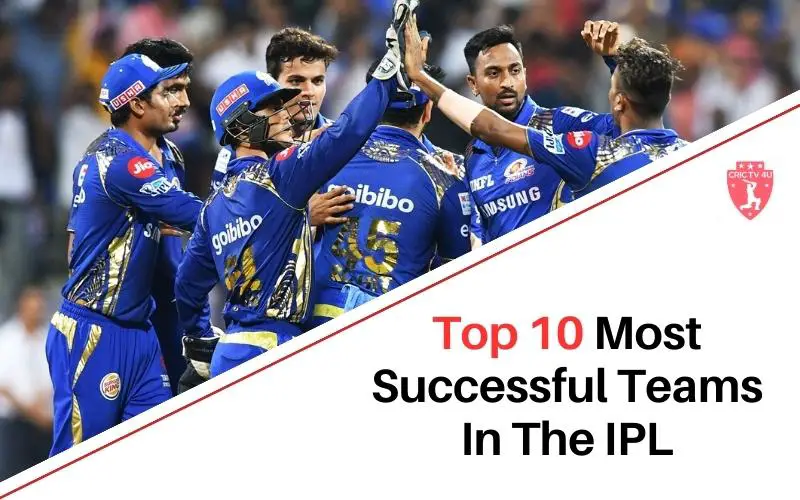 Top 10 Most Successful Teams In The Ipl