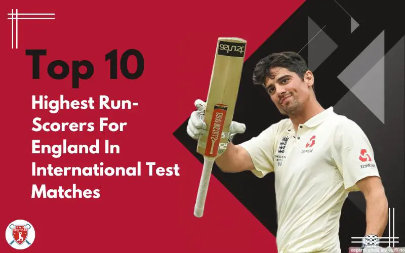 Top 10 highest run scorers for england in international test matches
