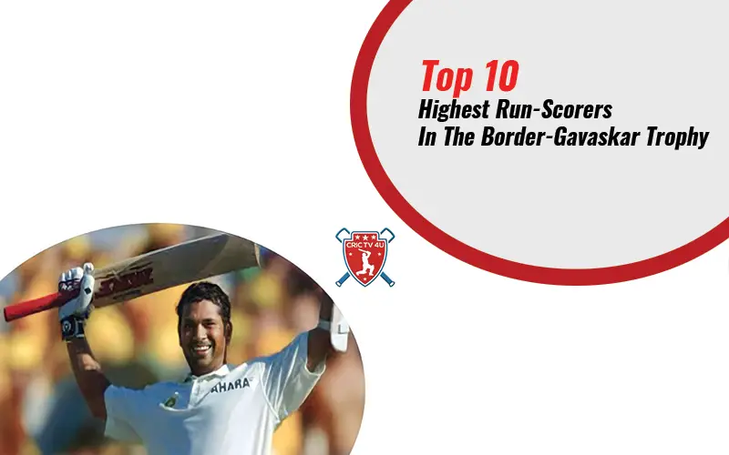 Top 10 highest run scorers in the border gavaskar trophy