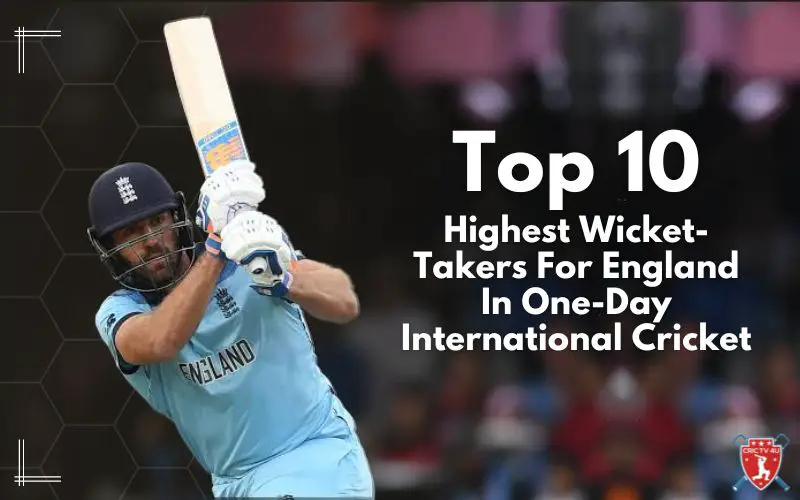 Top 10 highest wicket takers for england in one day international cricket