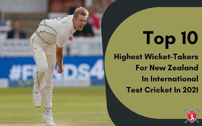 Top 10 highest wicket takers for new zealand in international test cricket in 2021