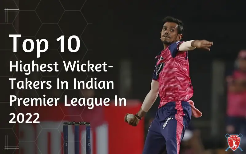 Top 10 highest wicket takers in indian premier league in 2022