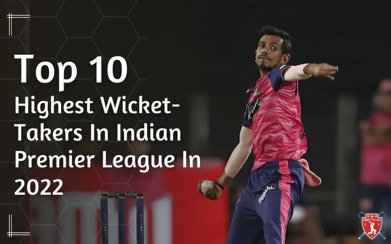 Top 10 highest wicket takers in indian premier league in 2022