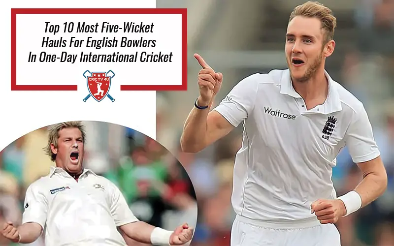 Top 10 most five wicket hauls for english bowlers in one day international cricket
