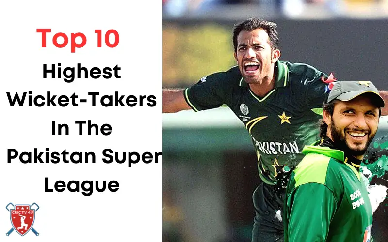 Top 10 highest wicket takers in the pakistan super league