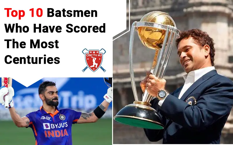 Top 10 Batsmen Who Have Scored The Most Centuries 1