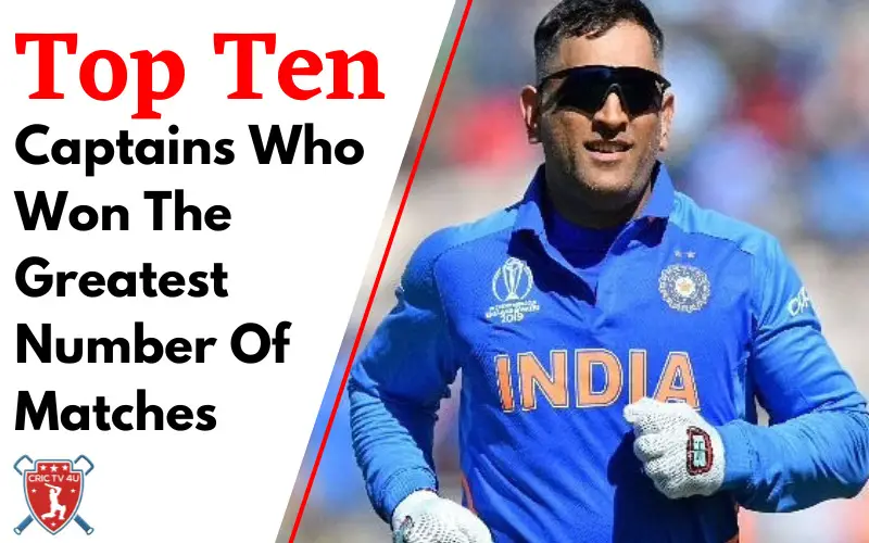 Top 10 captains who won the greatest number of matches